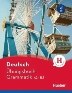 Deutsch Übungsbuch Grammatik A2-B2  -  Geiger, Susanne
