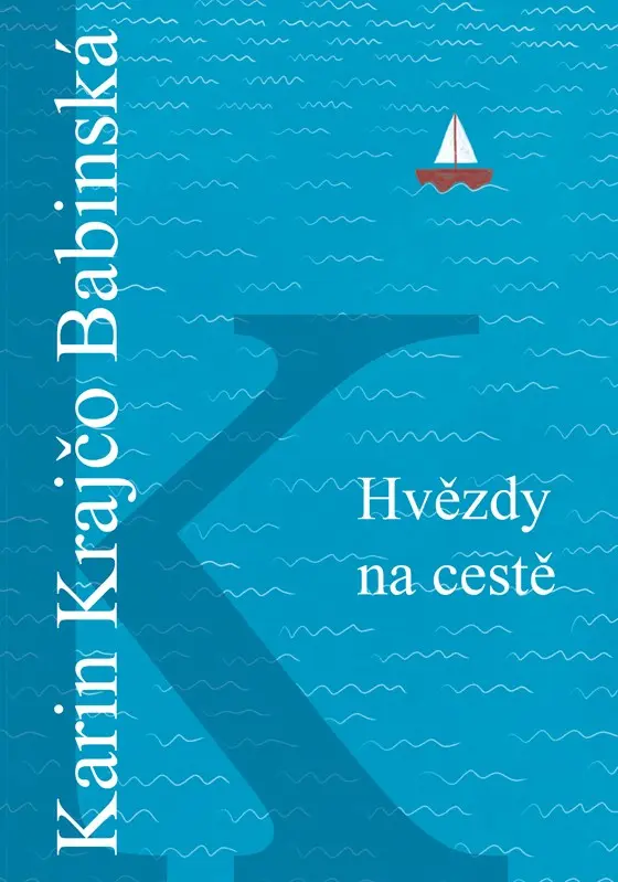 Hvězdy na cestě - Karin Krajčo Babinská