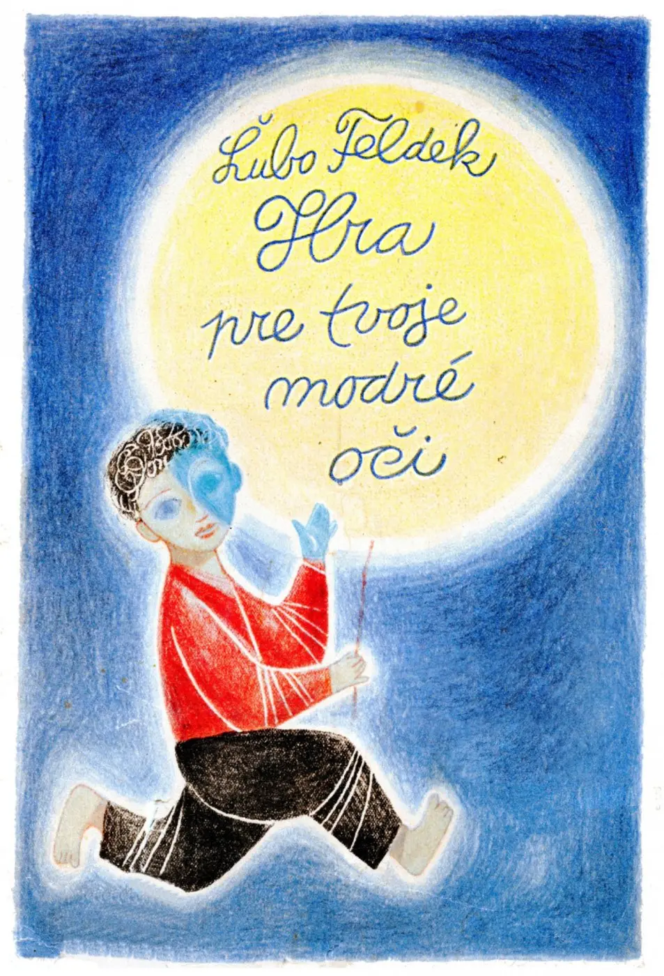 Hra pre tvoje modré oči - Ľubomír Feldek, Miroslav Cipár (ilustrátor)