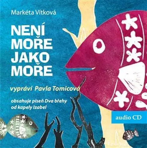 Není moře jako moře - (Čte Pavla Tomicová) (audiokniha) - Markéta Vítková