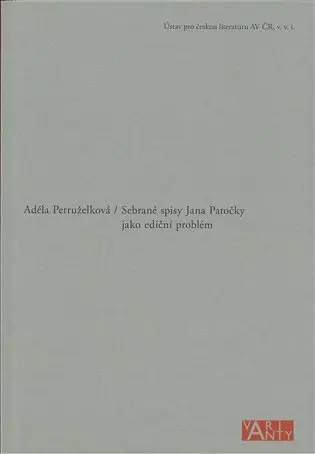 Sebrané spisy Jana Patočky jako ediční problém - Adéla Petruželková