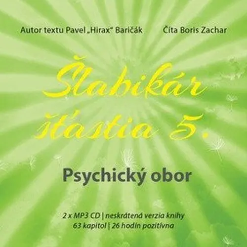 Šlabikár šťastia 5 - Psychický obor - 2 CDmp3 (Číta Boris Zachar) (audiokniha) - Pavel Baričák