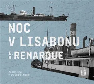 CD Noc v Lisabonu (Čte Václav Neužil) (audiokniha) - Erich Maria Remarque