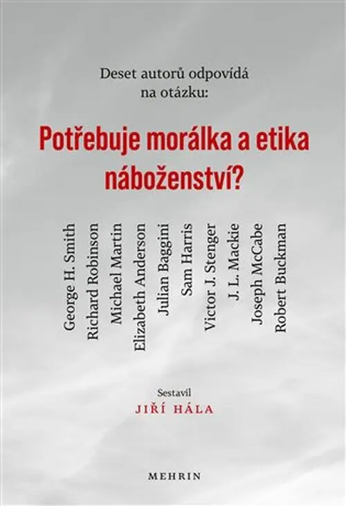 Potřebuje morálka a etika náboženství? - Jiří Hála