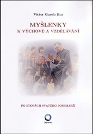 Myšlenky k výchově a vzdělávání - Víctor García Hoz