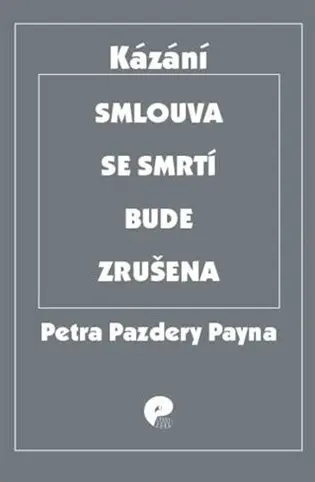 Smlouva se smrtí bude zrušena - Payne Petr Pazdera