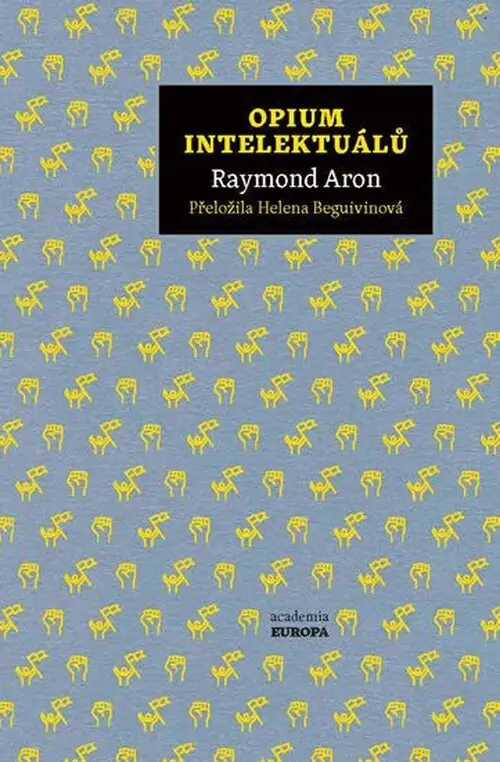 Opium intelektuálů - Raymond Aron