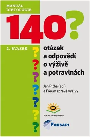 140 otázek a odpovědí o výživě a potravinách - II. svazek - Jan Piťha