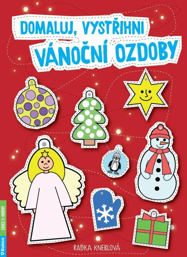 Domaluj, vystřihni vánoční ozdoby - Radka Kneblová