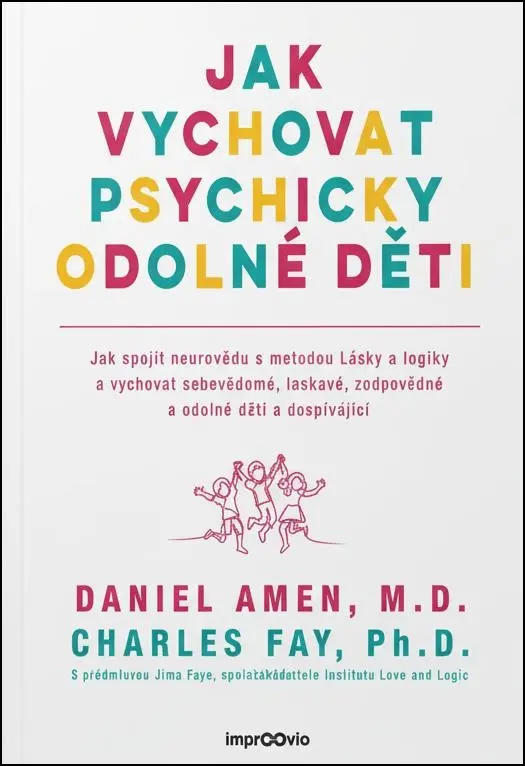 Jak vychovat psychicky odolné děti - Charles Fay