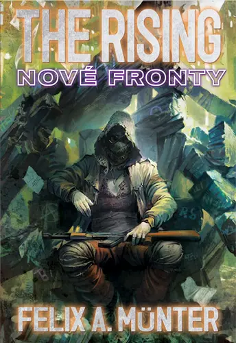The Rising 3 - Nové fronty - Felix A. Münter