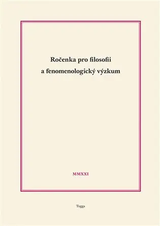 Ročenka pro filosofii a fenomenologický výzkum 2021 - kolektiv autorů