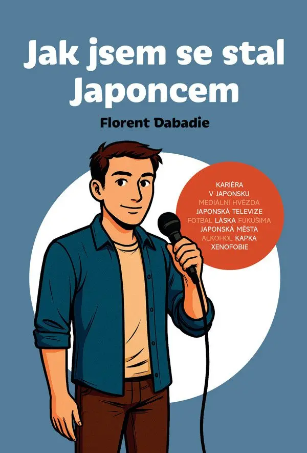 Jak jsem se stal Japoncem - Florent Dabadie