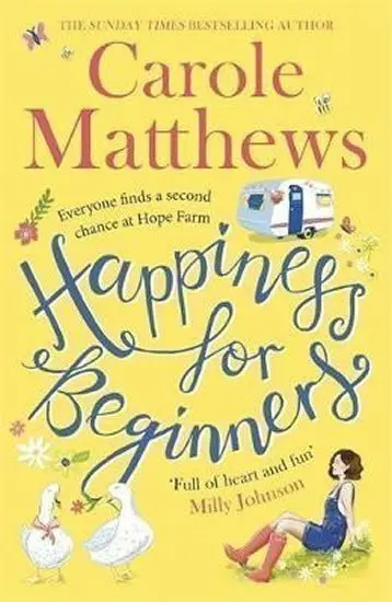 Happiness for Beginners : One broken family. Two hearts meeting. Dozens of naughty animals - Carole Matthews