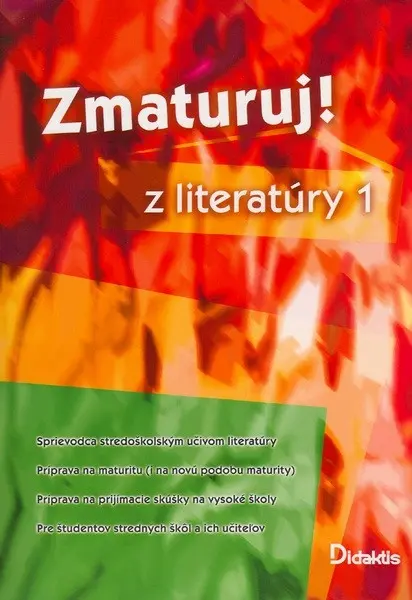 Zmaturuj! z literatúry 1 (slovensky) - Eva Hánová
