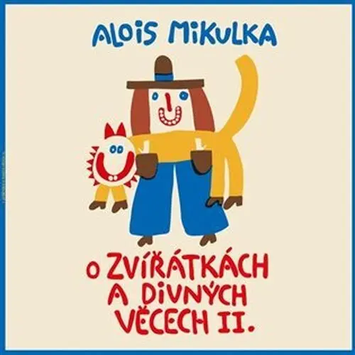CD O zvířátkách a divných věcech II. (audiokniha) -  Alois Mikulka