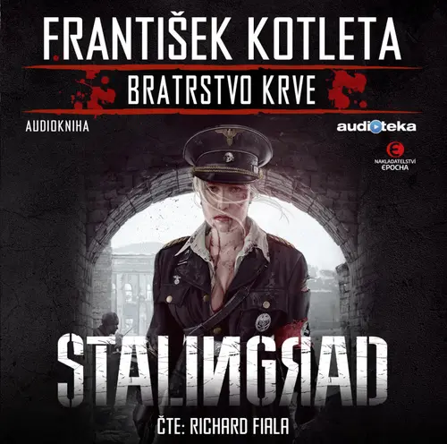 CD Stalingrad - Bratrstvo krve (audiokniha) - František Kotleta