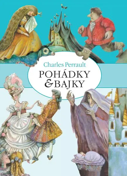 Pohádky a bajky - Charles Perrault,Pohádky a bajky - Charles Perrault - kniha z kategorie Rozprávky