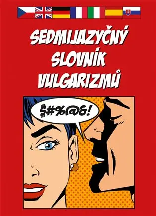 Sedmijazyčný slovník vulgarizmů - kolektiv autorů