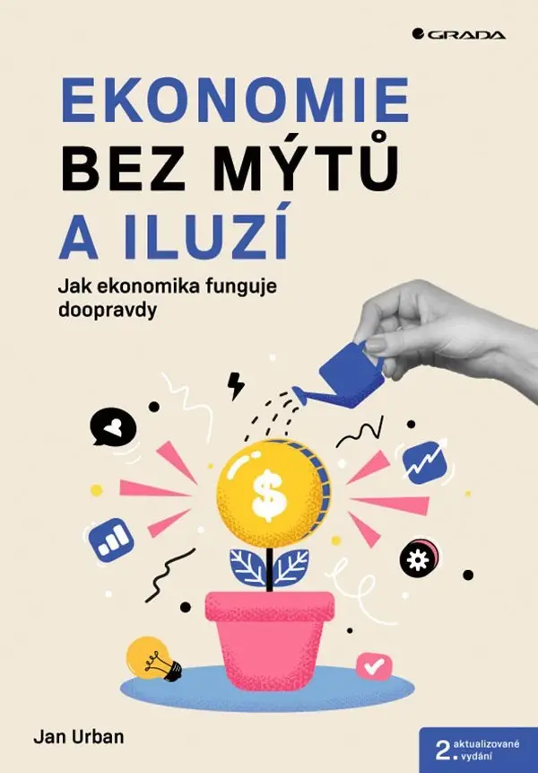 Ekonomie bez mýtů a iluzí - 2. aktualizované vydání - Jan Urban