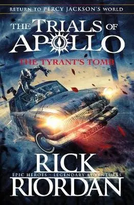 The Tyrant´s Tomb (The Trials of Apollo 4) - Rick Riordan