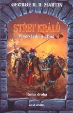 Střet králů 1. část - George Raymond Richard Martin