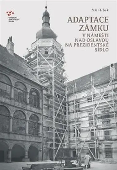 Adaptace zámku v Náměšti nad Oslavou na prezidentské sídlo - Vít Hrbek