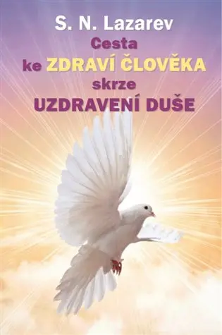Cesta ke zdraví člověka skrze uzdravení duše - Sergej N. Lazarev