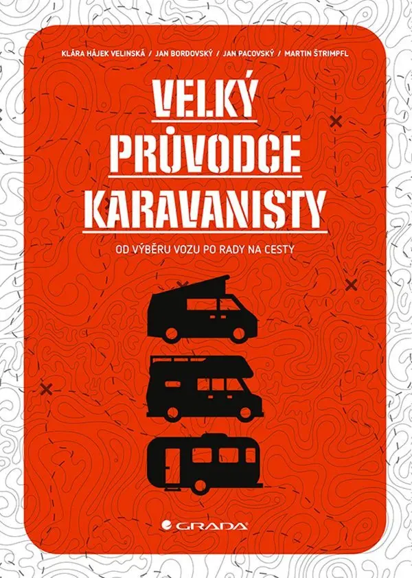 Velký průvodce karavanisty - Klára Hájek Velínská
