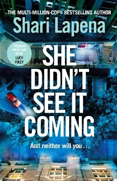 She Didn´t See It Coming - Shari Lapena