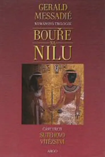 Bouře na Nilu III. - Sutehovo vítězství - Gerald Messadié