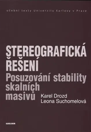 Stereografická řešení - Posuzování stability skalních masivů - Karel Drozd