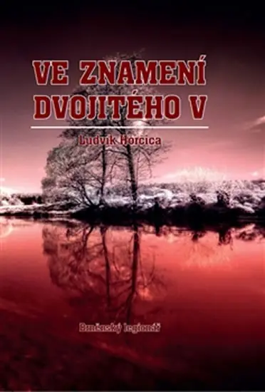 Ve znamení dvojitého V - Ludvík Horčica
