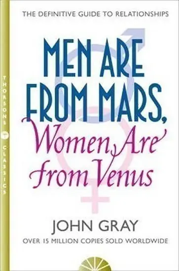 Men Are from Mars, Women Are from Venus - Gray, John