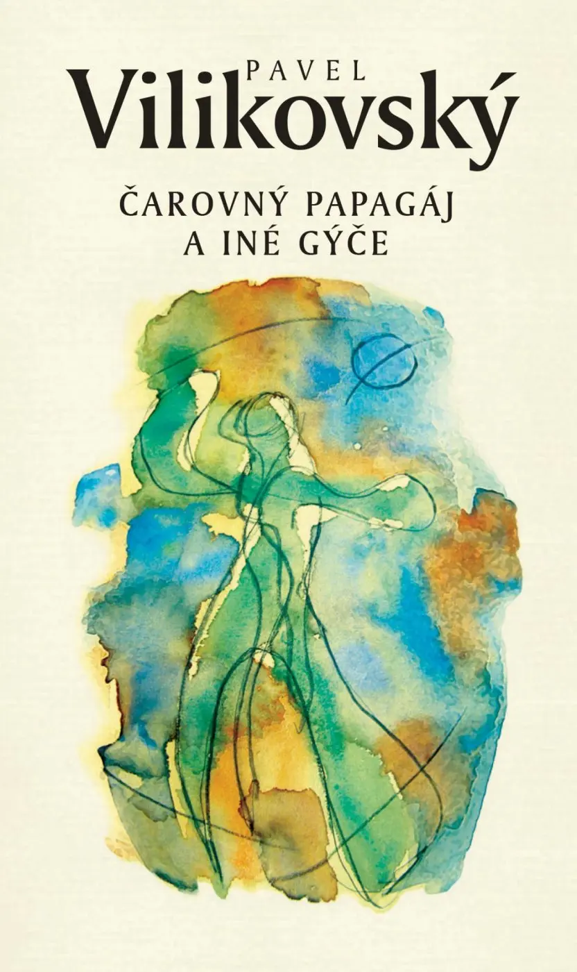 Čarovný papagáj a iné gýče - Pavel Vilikovský