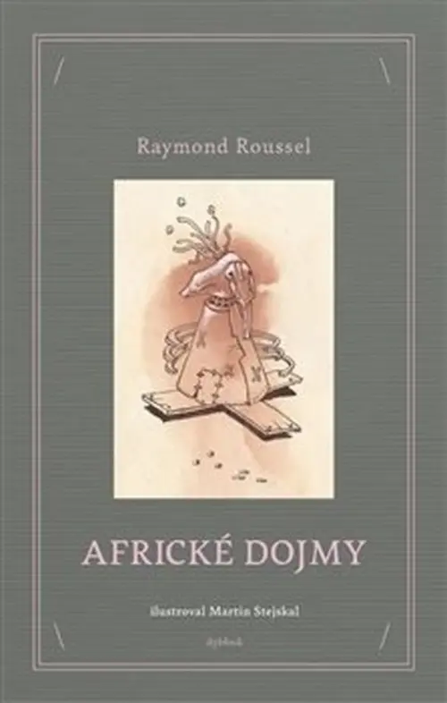 Africké dojmy - Raymond Roussel