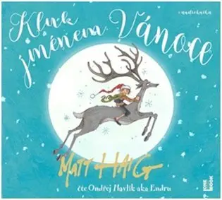 CD Kluk jménem Vánoce (Čte Ondřej Endru Havlík) (audiokniha) - Matt Haig