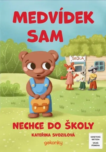 Medvídek Sam nechce do školy - Kateřina Svozilová