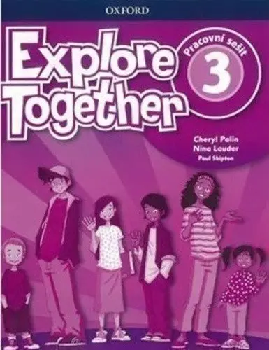 Explore Together 3 Workbook (CZEch Edition) - Cheryl Palin