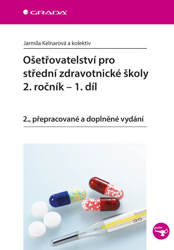Ošetřovatelství pro střední zdravotnické školy - 2. ročník, 1. díl - kolektiv autorů