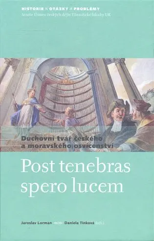 Post tenebras spero lucem - Daniela Tinková