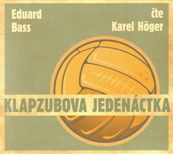 Klapzubova jedenáctka -  (audiokniha) - Eduard Bass