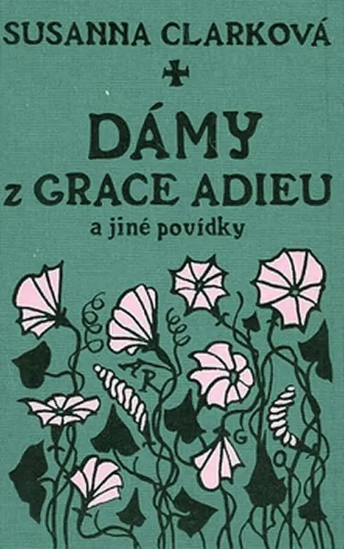Dámy z Grace Adieu a jiné povídky - Susanna Mary Clarke