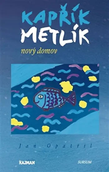 Kapřík Metlík nový domov - Jan Opatřil