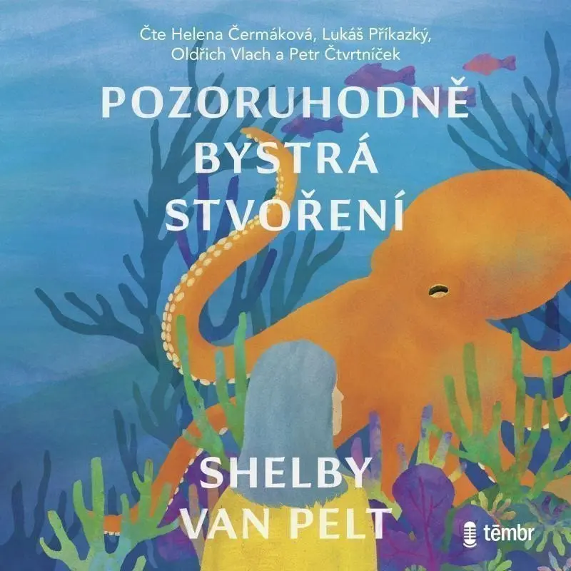 Pozoruhodně bystrá stvoření (audiokniha) - Shelby van Pelt