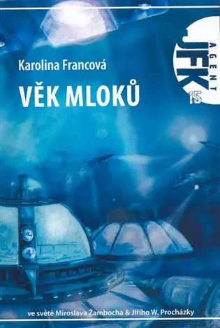Věk mloků - Agent JFK 015 - Karolina Francová