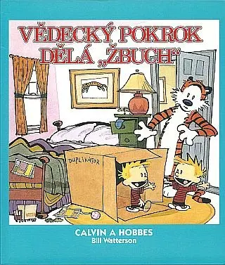 Calvin a Hobbes 6 - Vědecký pokrok dělá „žbuch!“ - Bill Watterson