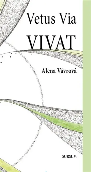 Vetus Via Vivat - Alena Vávrová