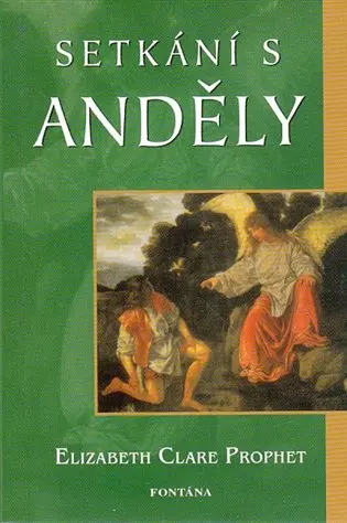 Setkání s anděly - Elizabeth Clare Prophet