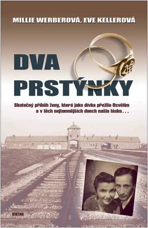 Dva prstýnky - Skutečný příběh ženy, která jako dívka přežila Osvětim a v těch nejtemnější - Eve Kellerová